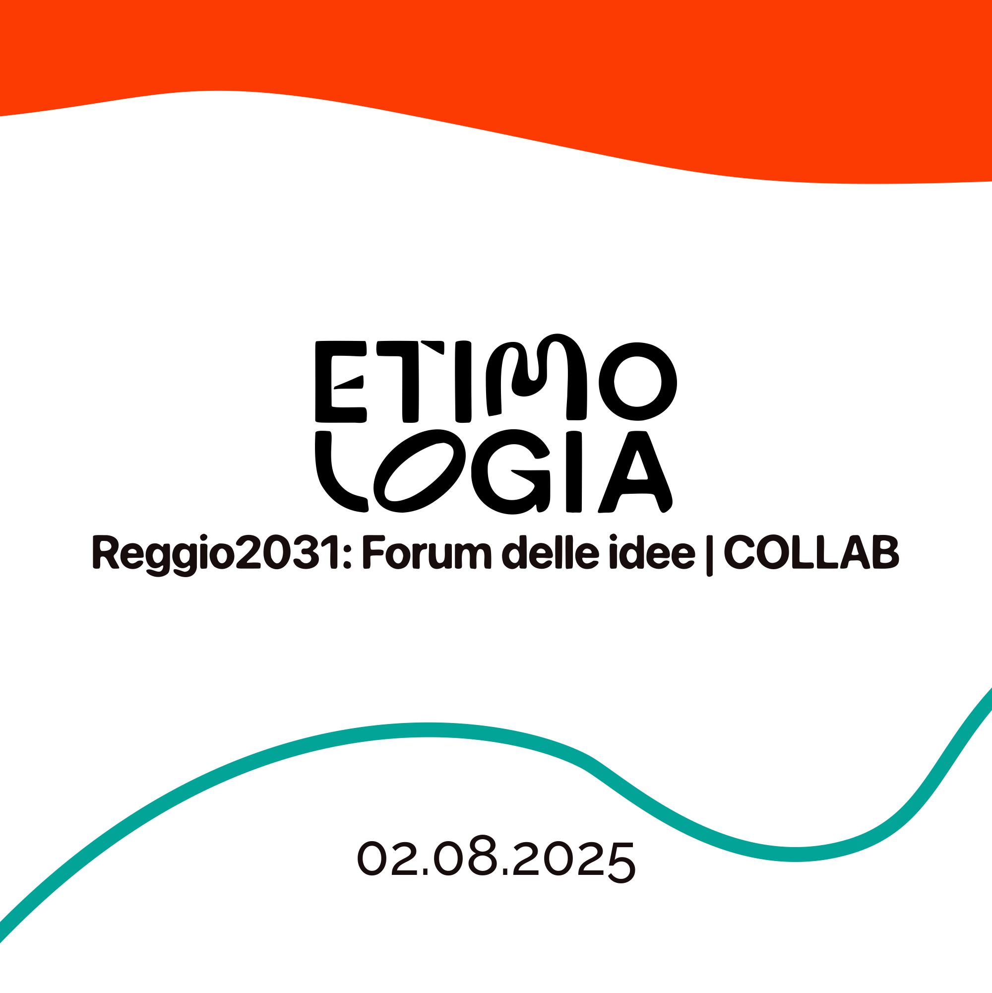 Etimologia Magazine: Reggio 2031, Forum delle idee