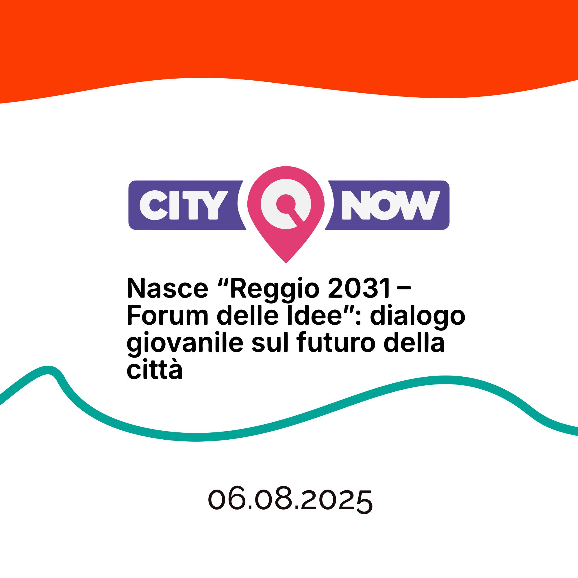 CityNow: Reggio 2031 e il Forum dei giovani
